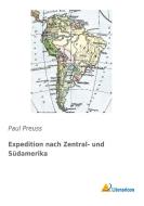 Expedition nach Zentral- und Südamerika di Paul Preuss edito da Literaricon Verlag UG