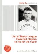 List Of Major League Baseball Players To Hit For The Cycle edito da Book On Demand Ltd.