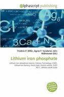 Lithium iron phosphate edito da Alphascript Publishing
