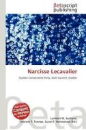 Narcisse Lecavalier edito da Betascript Publishing