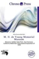 M. H. De Young Memorial Museum edito da Chrono Press