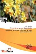 Cryptocarya Foetida edito da Miss Press