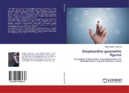 Diophantine geometric figures di Zurab Aghdgomelashvili edito da LAP Lambert Academic Publishing
