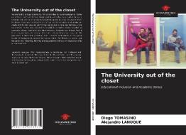The University Out Of The Closet di TOMASINO Diego TOMASINO, LANUQUE Alejandro LANUQUE edito da KS OmniScriptum Publishing