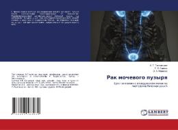 Rak mochewogo puzyrq di A. T. Toktomushew, U. K. Saqkow, Je. A. Mamatow edito da LAP LAMBERT Academic Publishing