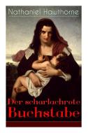 Der Scharlachrote Buchstabe di Nathaniel Hawthorne, Franz Blei edito da E-artnow