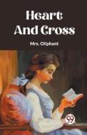 Heart and Cross di Oliphant edito da Double 9 Books
