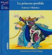 La Princesa Perdida di Federico Villalobos edito da EDBE