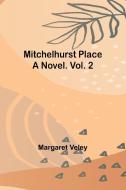 Mitchelhurst Place di Margaret Veley edito da Alpha Editions