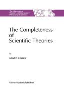 The Completeness of Scientific Theories di Martin Carrier edito da Springer Netherlands