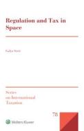 Regulation And Tax In Space di Galya Savir edito da Kluwer Law International