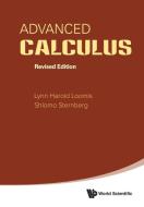 ADVANCED CALCULUS (REVISED EDITION) di Lynn Harold Loomis, Shlomo Zvi Sternberg edito da World Scientific Publishing Company