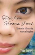 Tales from Victoria Park di Todd Crowell edito da Blacksmith Books