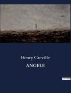 ANGELE di Henry Greville edito da Culturea