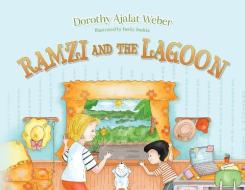 Ramzi and the Lagoon di Dorothy Ajalat Weber edito da VERTEL PUB