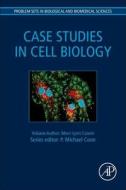 Case Studies in Cell Biology di Merri Lynn Casem edito da Elsevier Science Publishing Co Inc