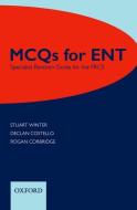 Mcqs For Ent: Specialist Revision Guide For The Frcs di Stuart Winter, Declan Costello, Rogan J. Corbridge edito da Oxford University Press