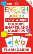 English For Everyone Junior First Words Colours, Shapes, And Numbers Flash Cards di DK edito da Dorling Kindersley Ltd