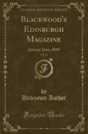 Blackwood's Edinburgh Magazine, Vol. 53: January-june, 1843 (classic Reprint) di Unknown Author edito da Forgotten Books