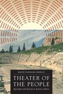 Theater Of The People di David Kawalko Roselli edito da University Of Texas Press