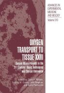 Oxygen Transport To Tissue XXIII di Drew F. Pearson, Sydney M. Evans, John Biaglow edito da Springer US