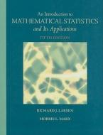 An Introduction to Mathematical Statistics and Its Applications di Richard J. Larsen, Morris L. Marx edito da Prentice Hall