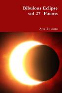 Bibulous Eclipse di Aiye-ko ooto edito da Lulu.com