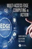 Multi-access Edge Computing In Action di Dario Sabella, Alex Reznik, Rui Frazao edito da Taylor & Francis Ltd