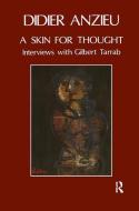 A Skin for Thought di Didier Anzieu, Gilbert Tarrab edito da Taylor & Francis Ltd