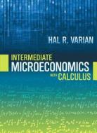 Intermediate Microeconomics: With Calculus di Hal R. Varian edito da W. W. Norton & Company