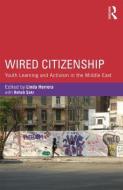 Wired Citizenship di Linda Herrera edito da Routledge