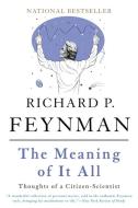 The Meaning of It All: Thoughts of a Citizen-Scientist di Richard P. Feynman edito da BASIC BOOKS