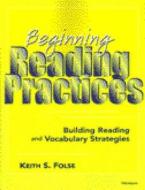 Beginning Reading Practices di Keith S. Folse edito da Michigan ELT