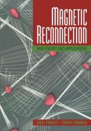 Magnetic Reconnection di Eric Priest, Terry Forbes edito da Cambridge University Press