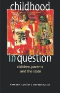 Childhood in Question di Anthony Fletcher, Stephen Hussey edito da Manchester University Press