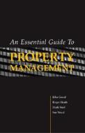 An Essential Guide to Property Management di John Greed, Roger Heath, Mark Steel edito da Estates Gazette