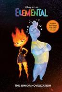 Disney/Pixar Elemental: The Junior Novelization di Random House Disney edito da RANDOM HOUSE DISNEY
