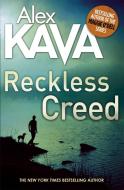 Reckless Creed di Alex Kava edito da Little, Brown Book Group