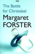 The Battle for Christabel di Margaret Forster edito da Ulverscroft