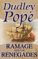 Ramage and the Renegades di Dudley Pope edito da House of Stratus