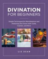 Divination For Beginners di Liz Dean edito da Motorbooks International