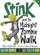 Stink and the Midnight Zombie Walk di Megan McDonald edito da CANDLEWICK BOOKS