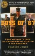 Boys of '67: From Vietnam to Iraq, the Extraordinary Story of a Few Good Men di Charles Jones edito da STACKPOLE CO
