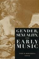 Gender, Sexuality, and Early Music edito da Taylor & Francis Inc