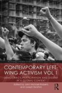 Contemporary Left Wing Activism Vol 1 di Joseph Ibrahim, John Roberts edito da Taylor & Francis Ltd.