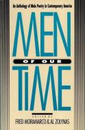 Men of Our Time: An Anthology of Male Poetry in Contemporary America di Al Zolynas edito da UNIV OF GEORGIA PR