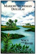 Marjory Stoneman Douglas Voice of the River di Marjory Stoneman Douglas edito da Pineapple Press, Inc.