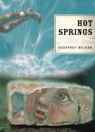 Hot Springs di Geoffrey Becker edito da TIN HOUSE BOOKS