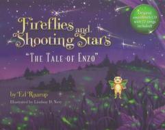Fireflies & Shooting Stars di Ed Raarup edito da MoonWatch Productions Llc (US)