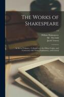 The Works Of Shakespeare di William 1564-1616 Shakespeare edito da Legare Street Press